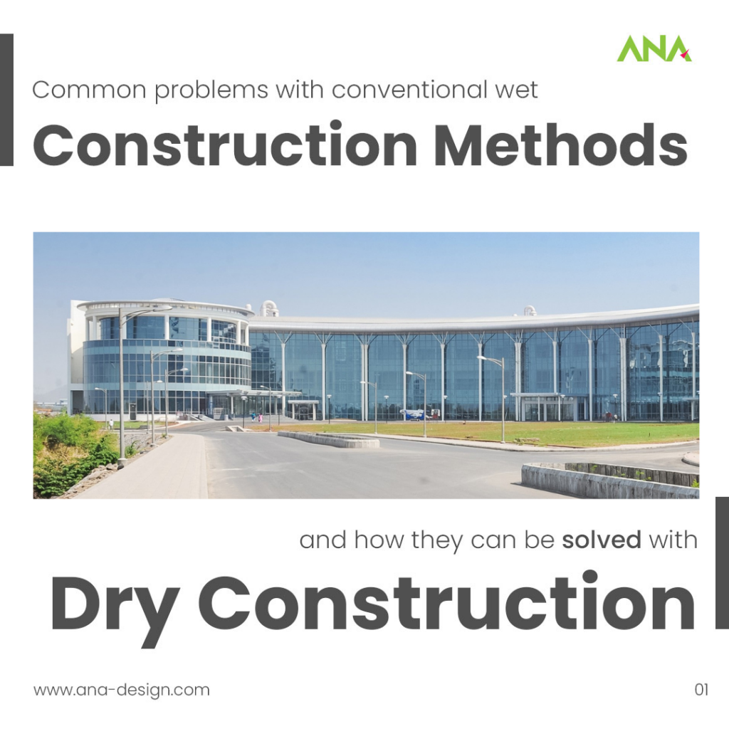 Common Problems with Conventional Wet Construction Methods - ANA Design Studio Pvt. Ltd.