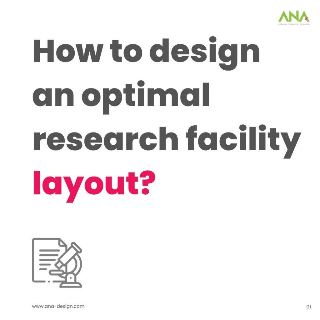 how to design an optimal research facility layout? - research facility design - ANA Design Studio Pvt. Ltd.